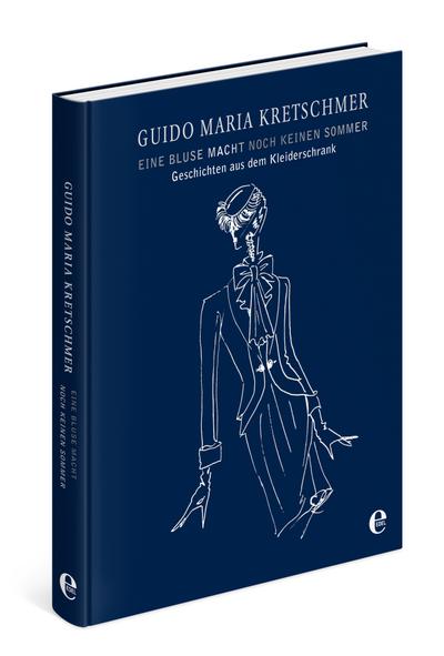 Eine Bluse macht noch keinen Sommer (limitierte Sonderausgabe): Geschichten aus dem Kleiderschrank
