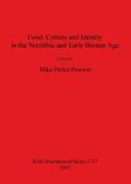 Food, Culture and Identity in the Neolithic and Early Bronze Age