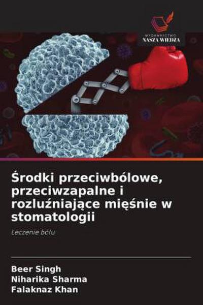 ¿rodki przeciwbólowe, przeciwzapalne i rozlu¿niaj¿ce mi¿¿nie w stomatologii