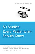 50 Studies Every Pediatrician Should Know