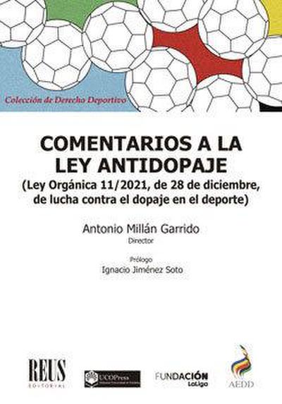 Comentarios a la Ley antidopaje : Ley Orgánica 11-2021, de 28 de diciembre, de lucha contra el dopaje en el deporte