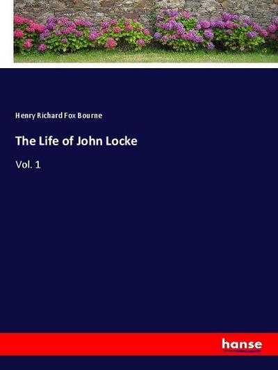 The Life of John Locke