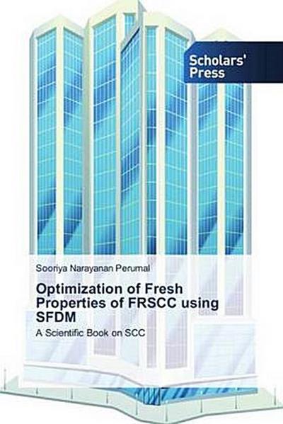 Optimization of Fresh Properties of FRSCC using SFDM