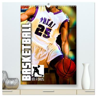 Basketball im Fokus (hochwertiger Premium Wandkalender 2024 DIN A2 hoch), Kunstdruck in Hochglanz