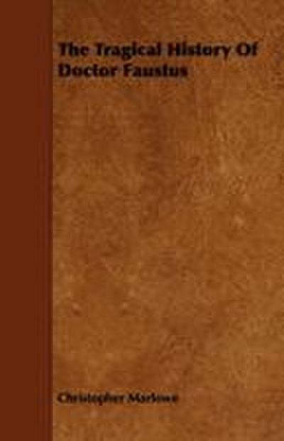 The Tragical History of Doctor Faustus