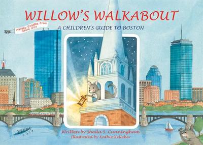 Willow’s Walkabout: A Children’s Guide to Boston