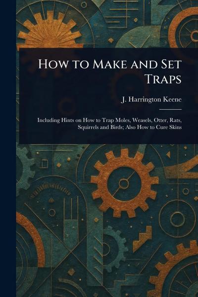 How to Make and Set Traps