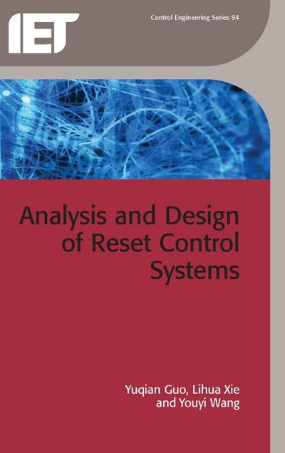 Analysis and Design of Reset Control Systems