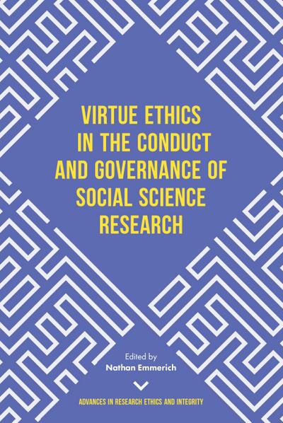 Virtue Ethics in the Conduct and Governance of Social Science Research