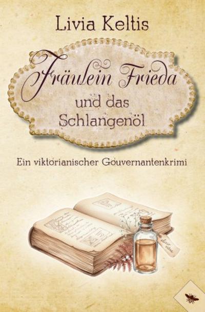 Fräulein Frieda und das Schlangenöl