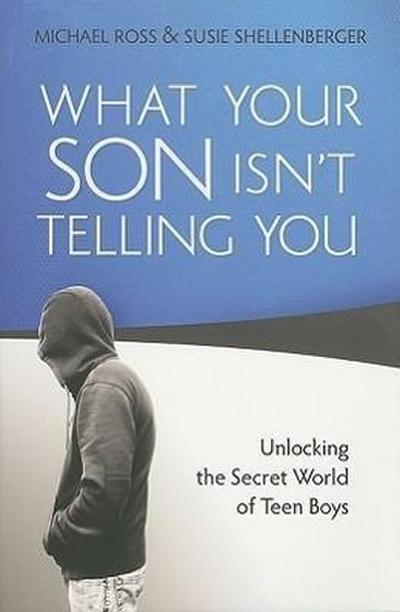 What Your Son Isn’t Telling You
