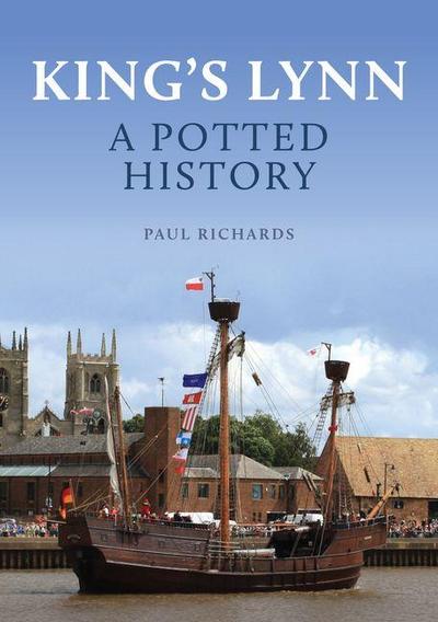 King’s Lynn: A Potted History