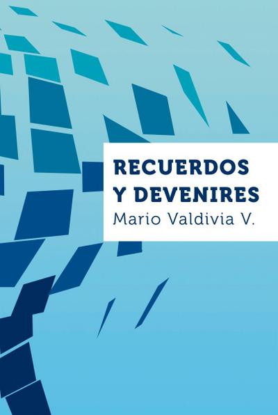 Recuerdos y devenires