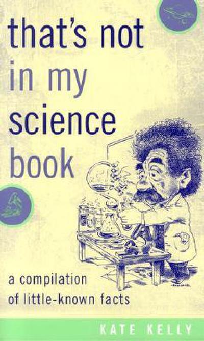 That’s Not in My Science Book