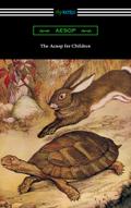 The Aesop for Children (Aesop’s Fables for Children)