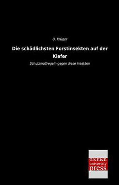 Die schädlichsten Forstinsekten auf der Kiefer
