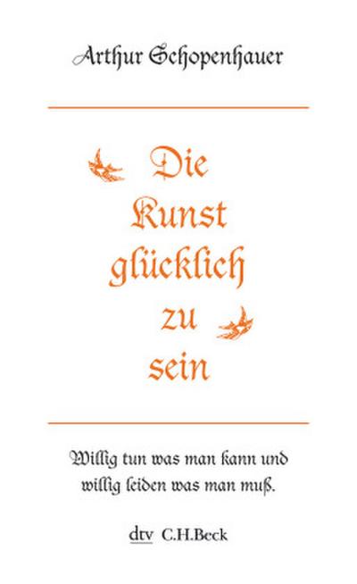 Die Kunst glücklich zu sein