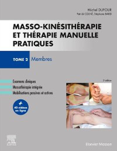 Masso-kinesitherapie et therapie manuelle pratiques - Tome 2