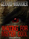 Waiting for Mister Cool (The Resurrection Cycle, #3)