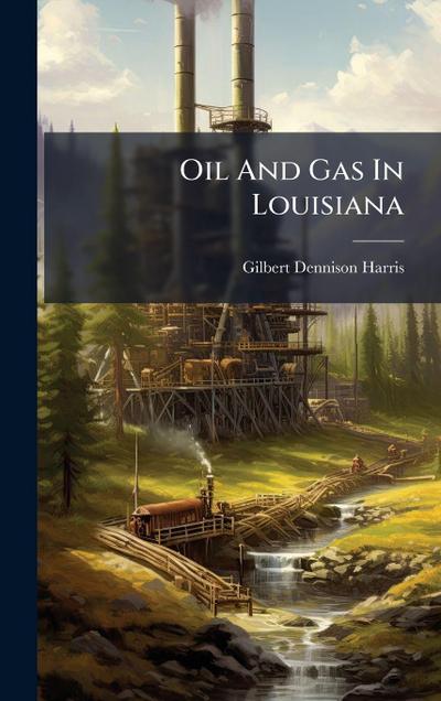 Oil And Gas In Louisiana