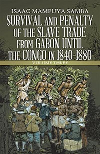 Survival and Penalty of the Slave Trade from Gabon Until the Congo in 1840–1880