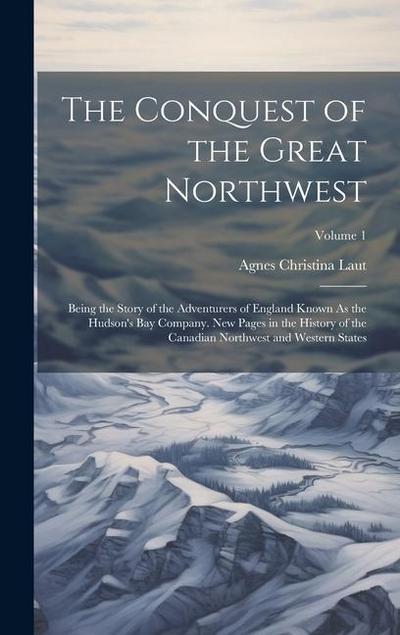 The Conquest of the Great Northwest