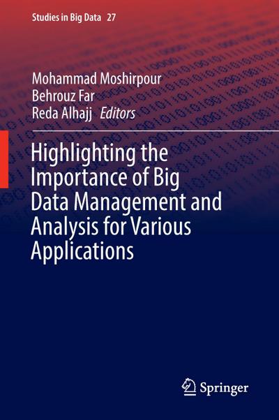 Highlighting the Importance of Big Data Management and Analysis for Various Applications