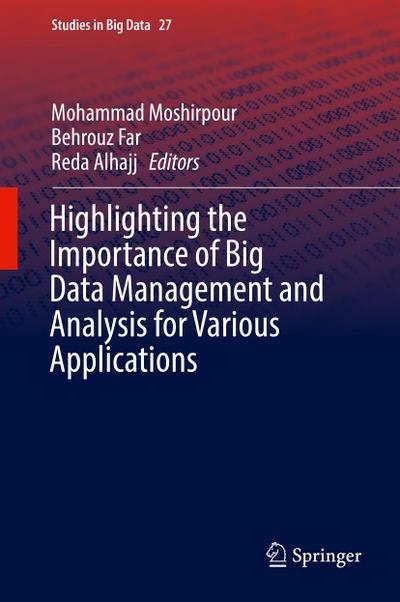 Highlighting the Importance of Big Data Management and Analysis for Various Applications