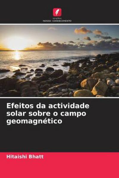 Efeitos da actividade solar sobre o campo geomagnético