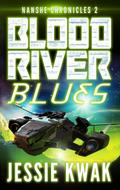 Blood River Blues (The Nanshe Chronicles, #2)