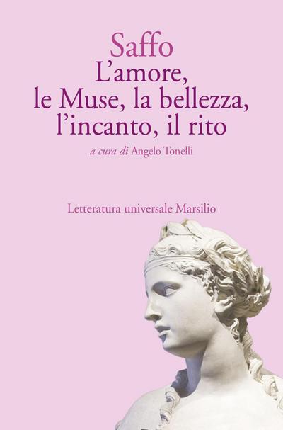 L’ amore, le Muse, la bellezza, l’incanto, il rito