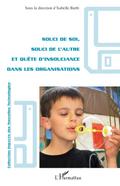 Souci de soi, souci de l’autre et quête d’insouciance dans les organisations