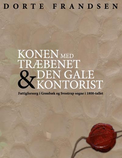 Konen med træbenet og den gale kontorist
