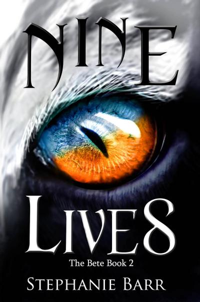 Nine Lives (The Bete, #2)