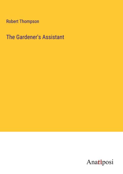 The Gardener’s Assistant