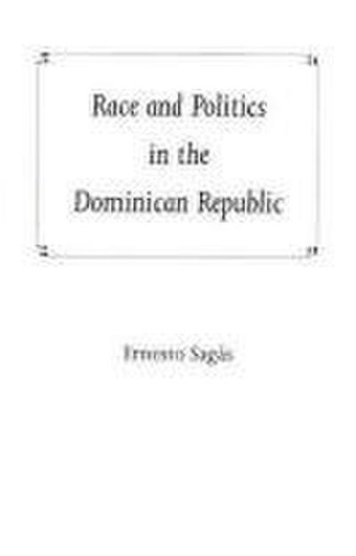 Race and Politics in the Dominican Republic