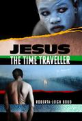 Jesus The Time Traveller