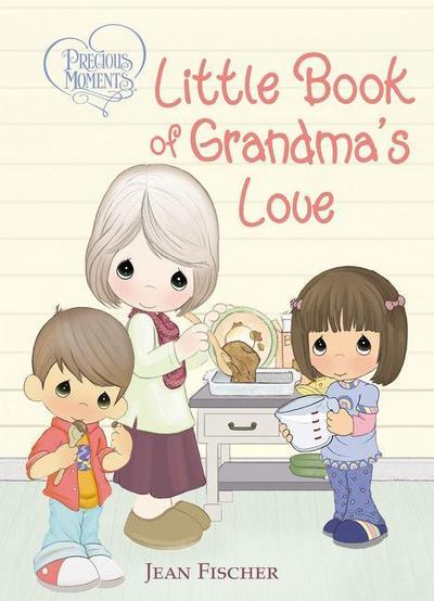 Precious Moments: Little Book of Grandma’s Love