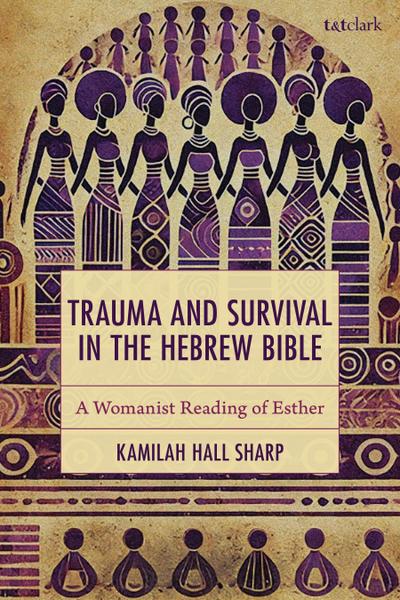 Trauma and Survival in the Hebrew Bible