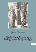 L¿Art et les Artistes en Pologne au Moyen Âge
