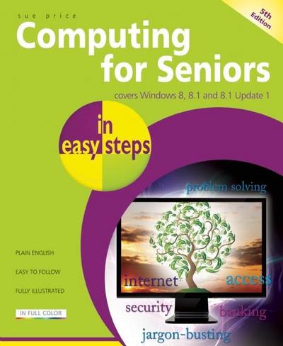 Computing for Seniors in Easy Steps