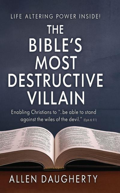 The Bible’s Most Destructive Villain