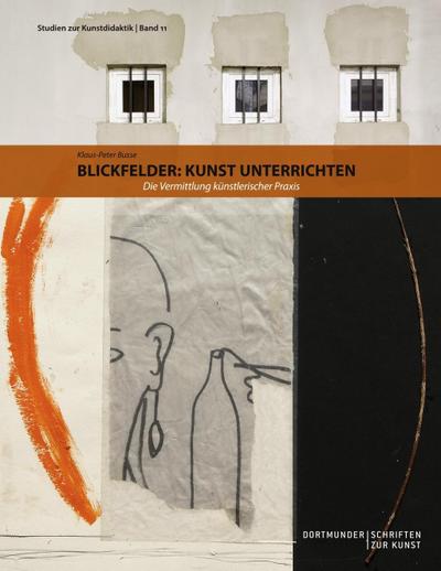 Blickfelder: Kunst unterrichten