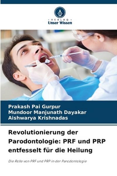 Revolutionierung der Parodontologie: PRF und PRP entfesselt für die Heilung