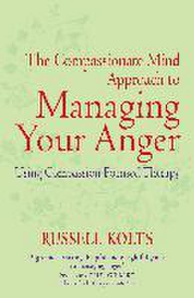 The Compassionate Mind Approach to Managing Your Anger