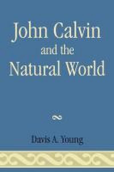 John Calvin and the Natural World