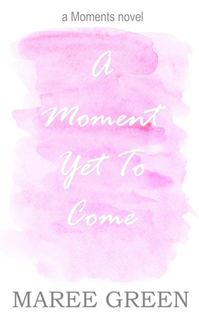 Moment Yet to Come