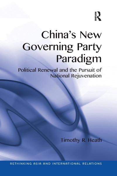 China’s New Governing Party Paradigm