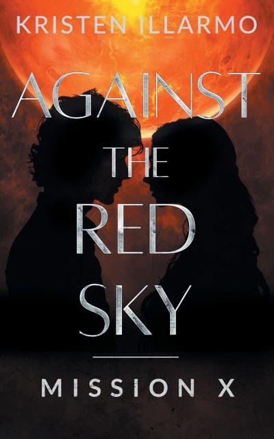 Against the Red Sky Mission X