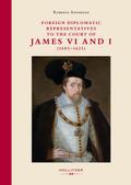 Foreign Diplomatic Representatives to the Court of James VI and I (1603–1625)